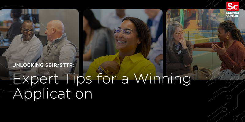 Science Center | Unlocking SBIR/STTR: Expert Tips for a Winning…